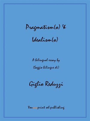 cover image of Pragmatism(o) & Idealism(o)